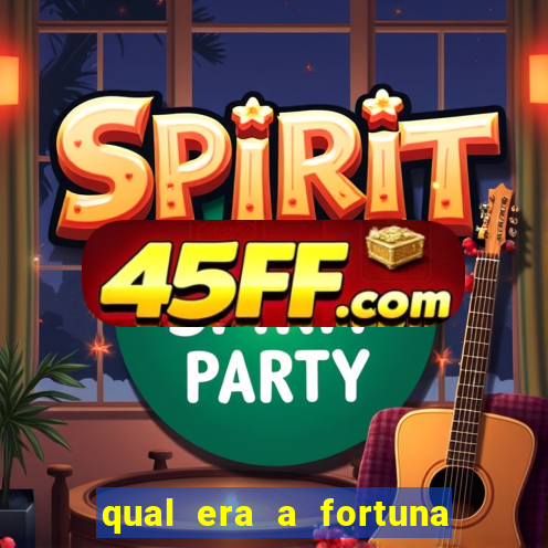 qual era a fortuna de paulinha abelha